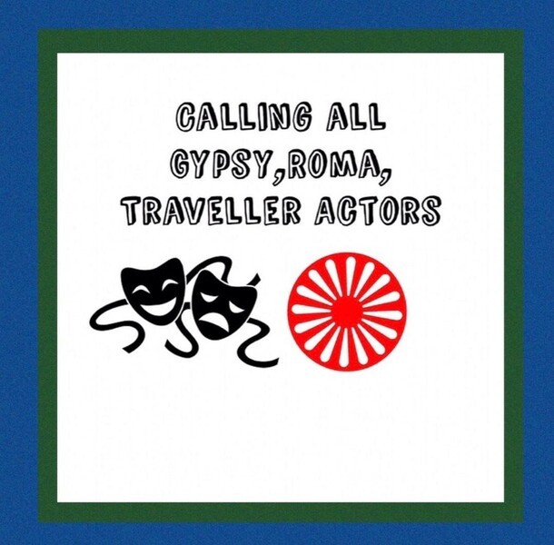 Calling all actors with Gypsy,Roma,Traveller heritage Travellers Times